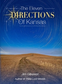 The Eleven Directions of Kansas by Jim Gilkeson book cover