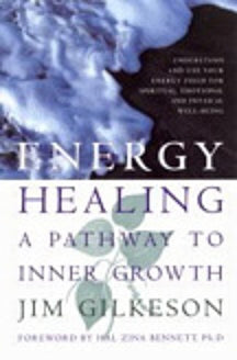 Energy Healing: A Pathway to Inner Growth by Jim Gilkeson book cover